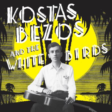 KOSTAS BEZOS AND WHITE BIRDS - SAME LP