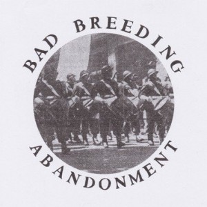 BAD BREEDING - ABANDONMENT EP 12"