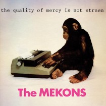 THE MEKONS The Quality Of Mercy Is Not Strnen LP