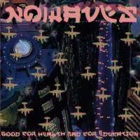 NOWAVES - GOOD FOR HEALTH BAD FOR EDUCATION LP