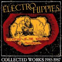 ELECTRO HIPPIES - DECEPTION OF...COLLECTED WORKS 2XLP+CD