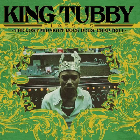 KING TUBBY - KING TUBBY'S CLASSICS: THE LOST MIDNIGHT ROCK DUBS
