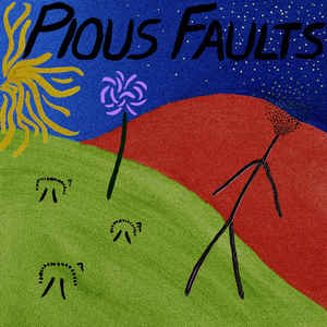 PIOUS FAULTS "OLD THREAD" 12"
