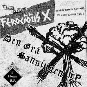 Ferocious X ‎– Den Grå Sanningen E.P.