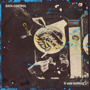 Data Control ‎– It Was Nothing LP