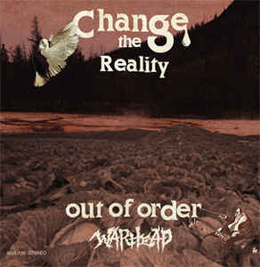 Warhead ‎– Change The Reality / Release Your Self 7"