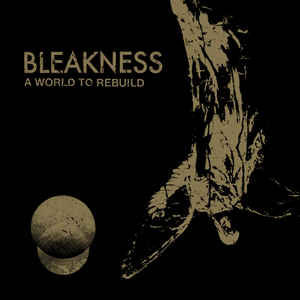 BLEAKNESS – A WORLD TO REBUILD 12''