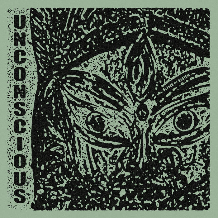 Unconscious - Slaves Of System LP