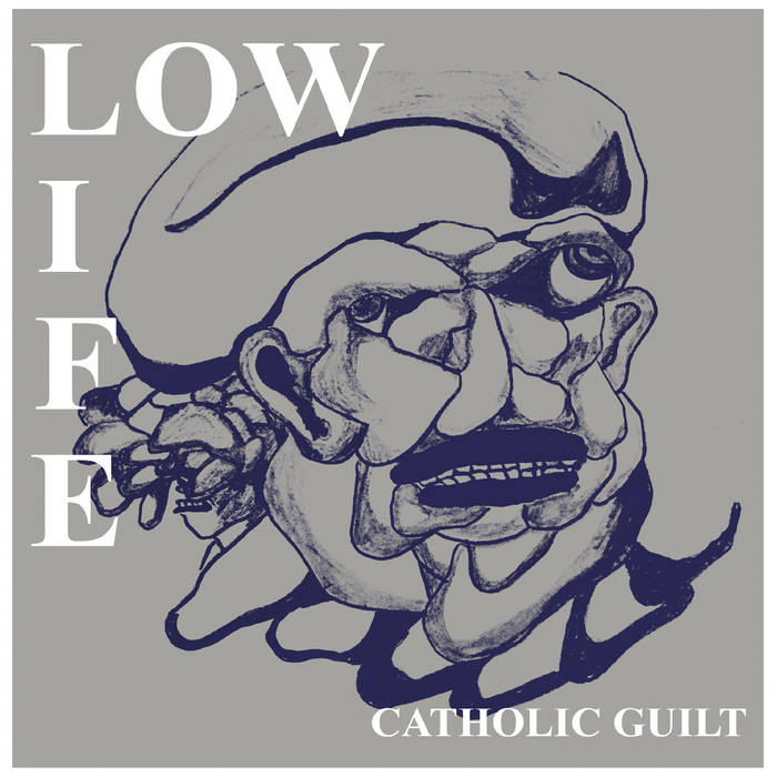 Low Life -  Catholic Guilt 7"