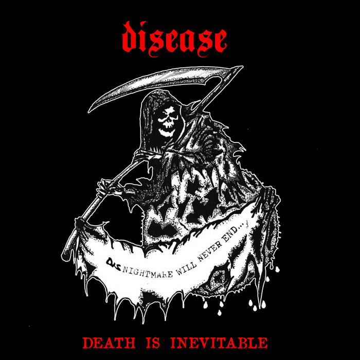 Disease “death is inevitable” 12"