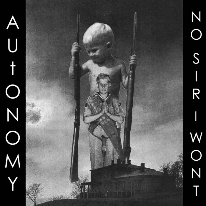 Autonomy / No Sir I Wont Split LP