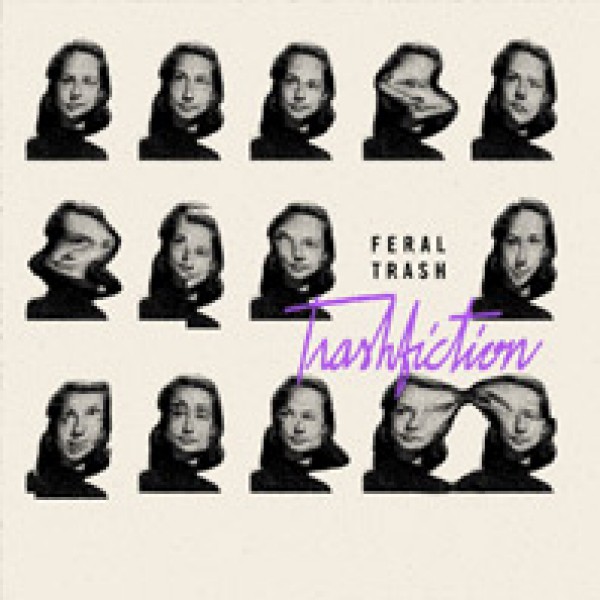 FERAL TRASH - TRASHFICTION LP