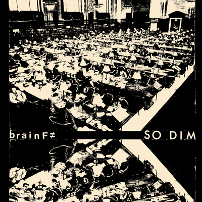 Brain F# - So Dim 7"