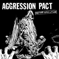 AGGRESSION PACT - Instant Execution 7"
