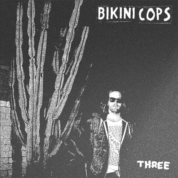Bikini Cops - Three 7"