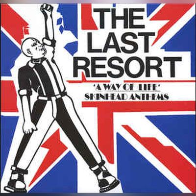 Last Resort ‎- A Way Of Life - Skinhead Anthems NEW LP (bl