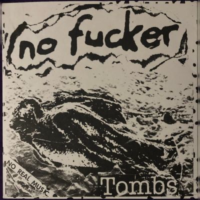 No Fucker - Tombs EP