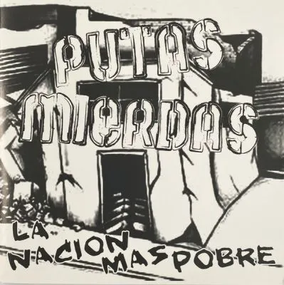 PUTAS MIERDAS - La Nacion Maspobre EP
