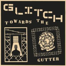 Glitch - Towards The Gutter 12