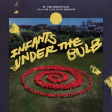 URANIUM CLUB - Infants Under The Bulb LP Lim.Yellow